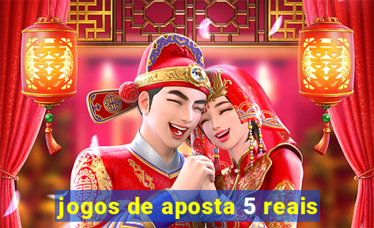 jogos de aposta 5 reais