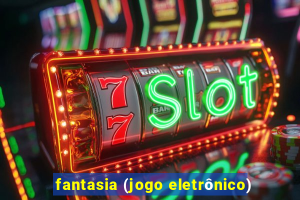 fantasia (jogo eletrônico)