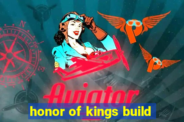 honor of kings build