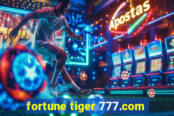 fortune tiger 777.com