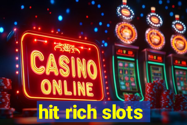 hit rich slots