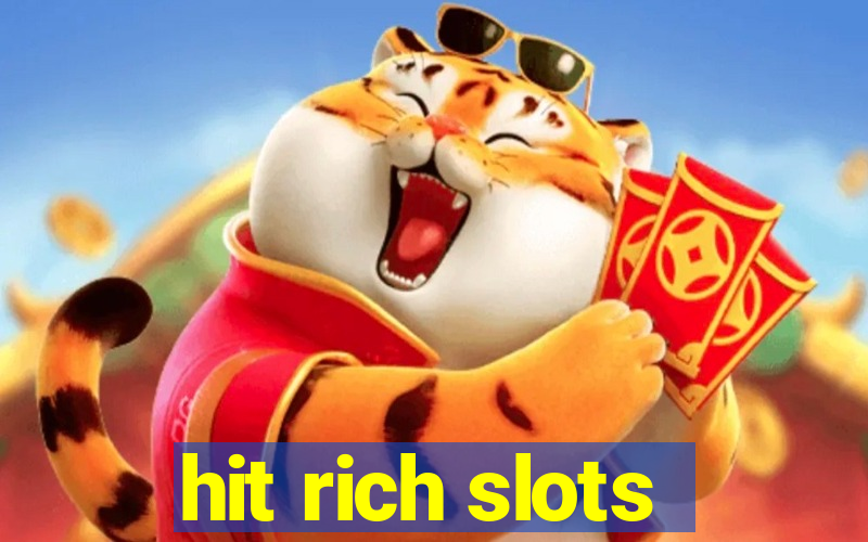 hit rich slots