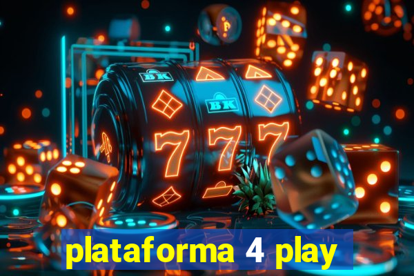 plataforma 4 play