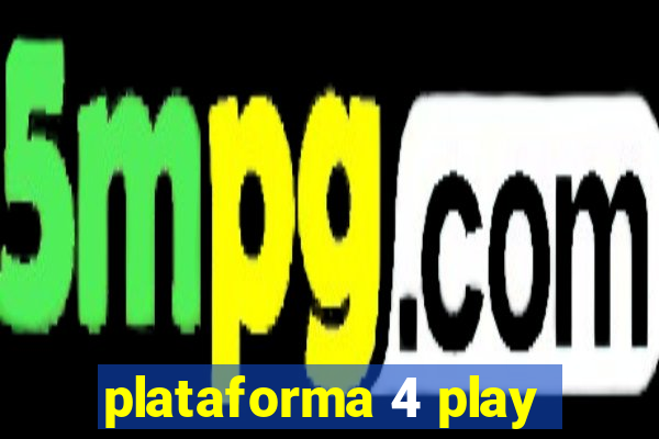 plataforma 4 play