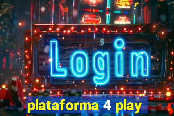 plataforma 4 play