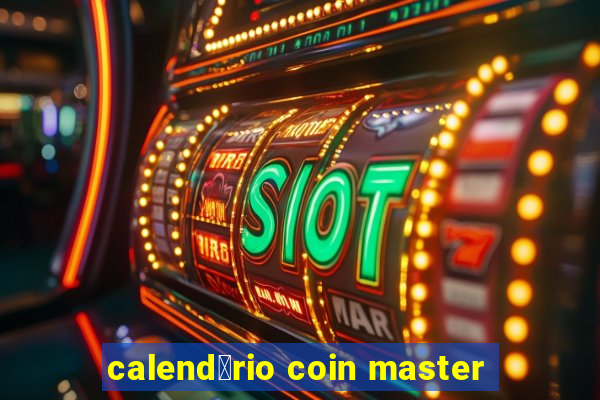 calend谩rio coin master