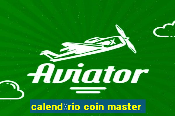 calend谩rio coin master