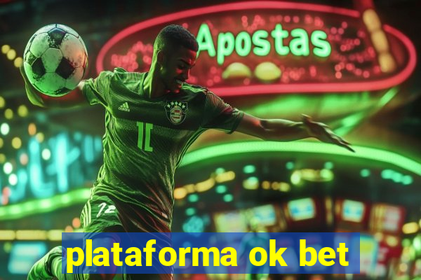 plataforma ok bet