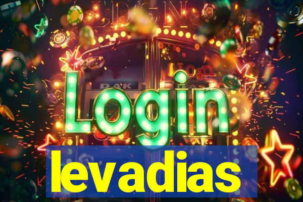 levadias