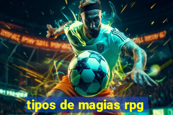 tipos de magias rpg