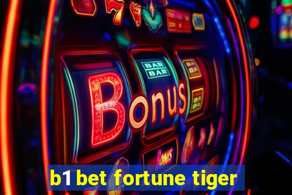 b1 bet fortune tiger