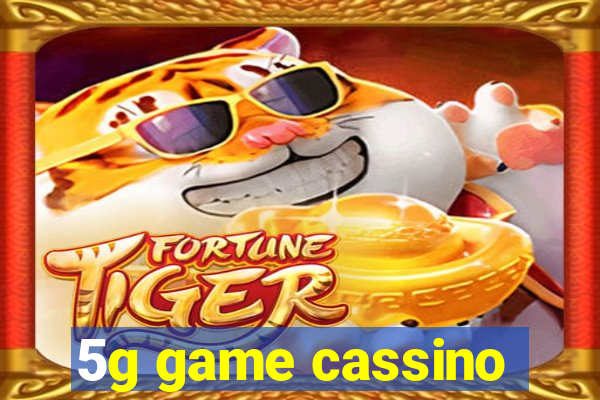 5g game cassino