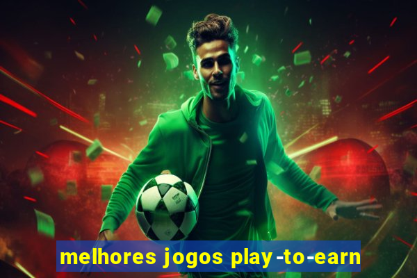 melhores jogos play-to-earn