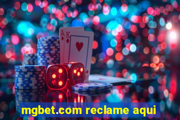 mgbet.com reclame aqui