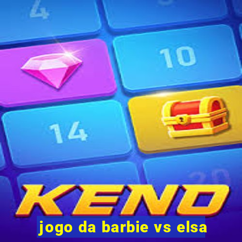 jogo da barbie vs elsa