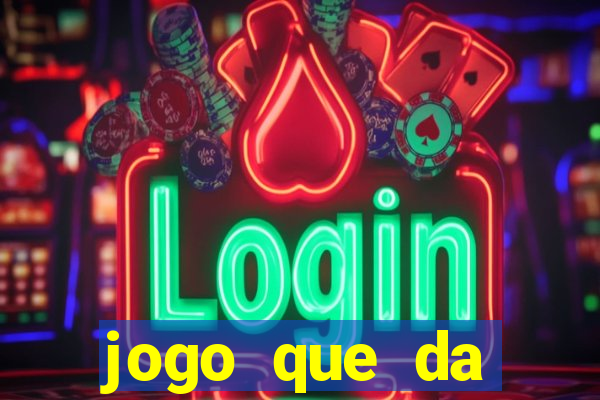 jogo que da dinheiro online