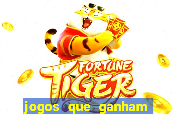 jogos que ganham dinheiro de verdade gratis