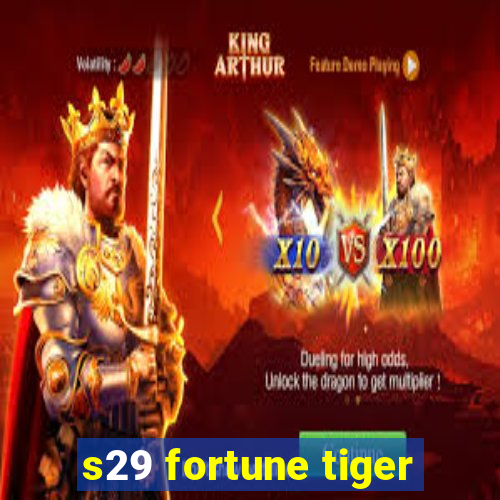 s29 fortune tiger