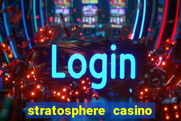 stratosphere casino las vegas