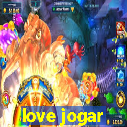 love jogar