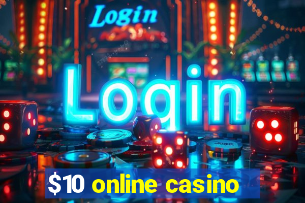 $10 online casino