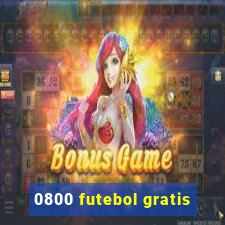 0800 futebol gratis