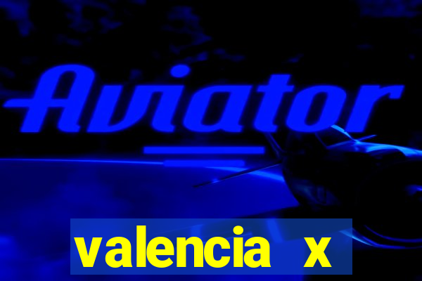 valencia x villarreal palpite