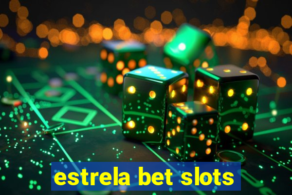 estrela bet slots