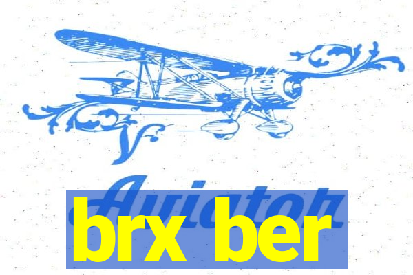 brx ber