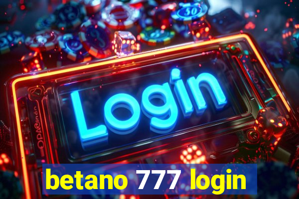 betano 777 login