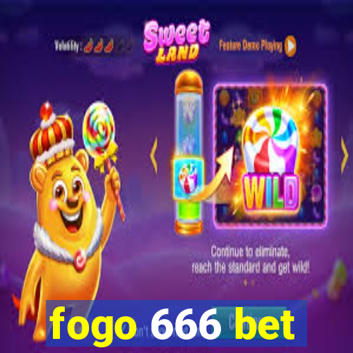 fogo 666 bet