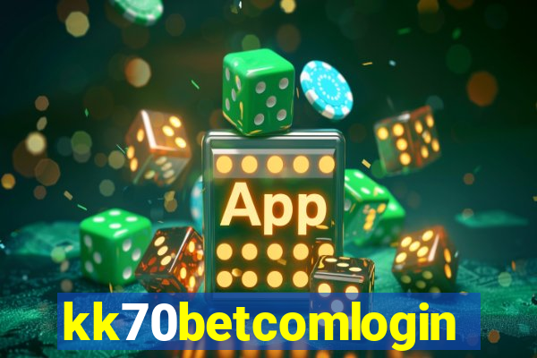 kk70betcomlogin