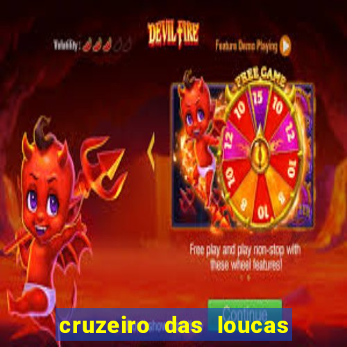 cruzeiro das loucas assistir gratis