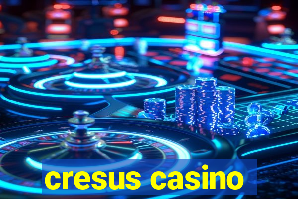 cresus casino