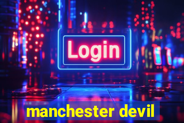 manchester devil