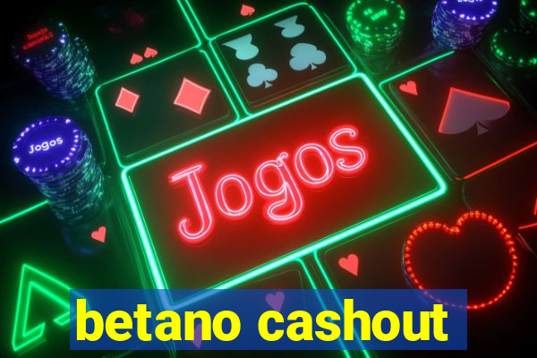 betano cashout