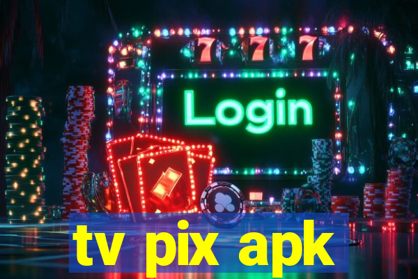 tv pix apk