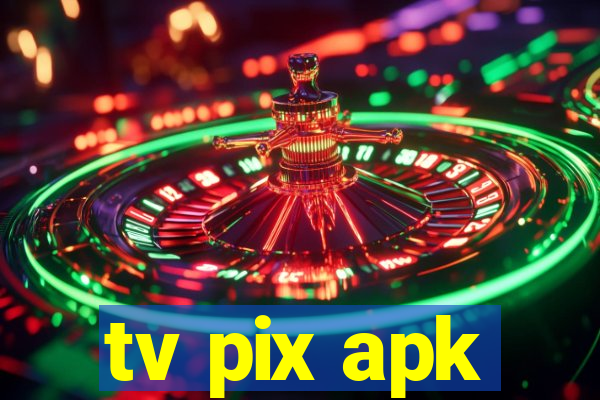 tv pix apk