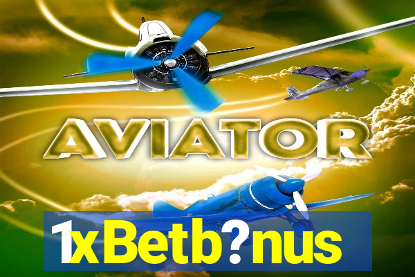 1xBetb?nus