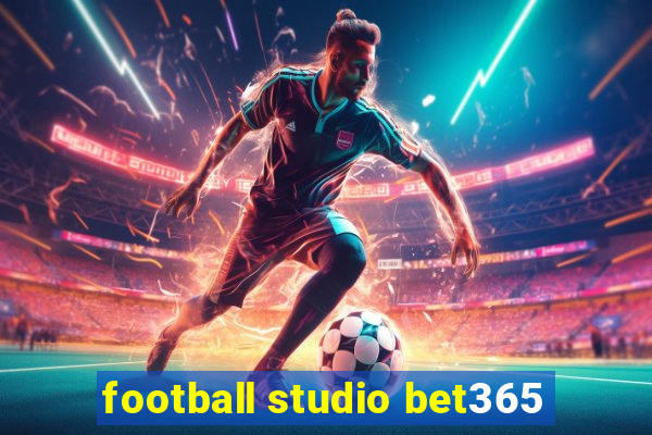 football studio bet365