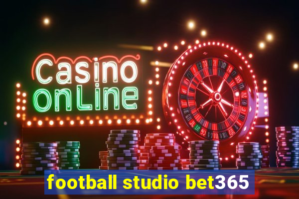 football studio bet365