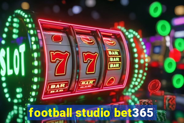 football studio bet365