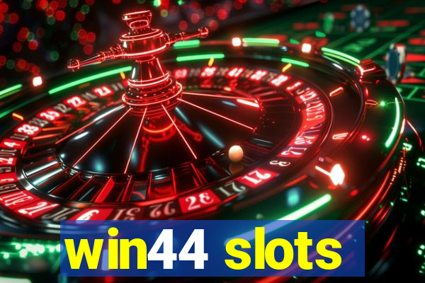 win44 slots