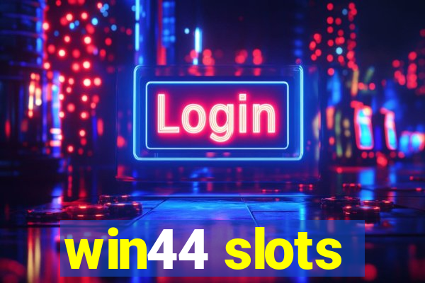 win44 slots