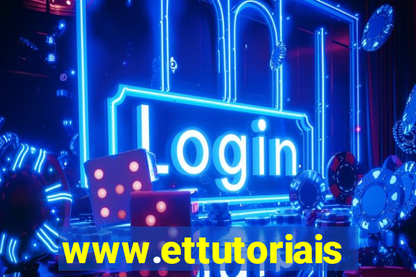 www.ettutoriais.com