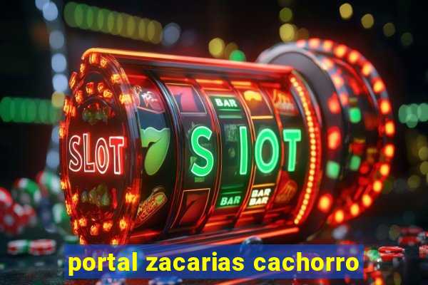 portal zacarias cachorro