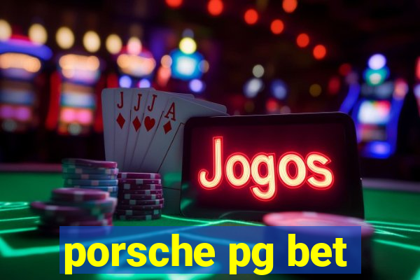 porsche pg bet