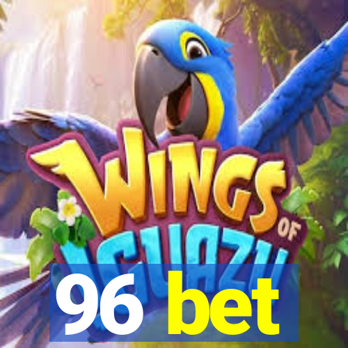 96 bet