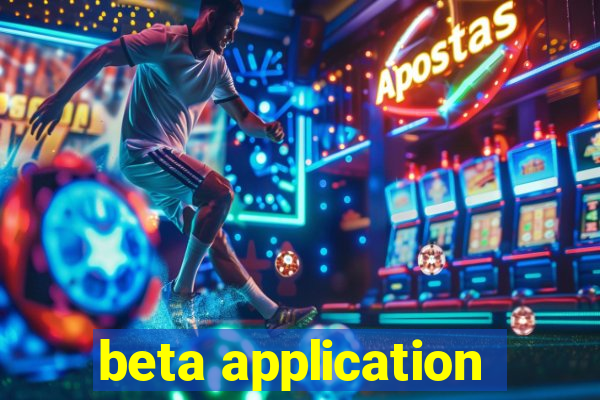 beta application