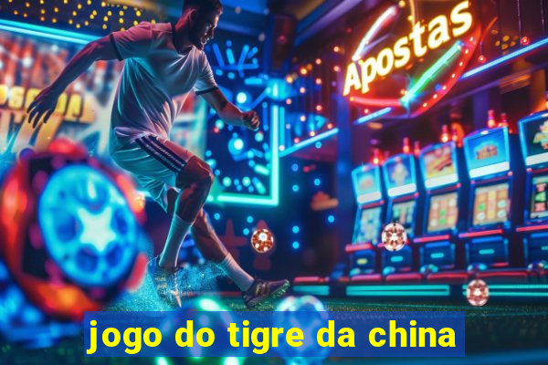 jogo do tigre da china